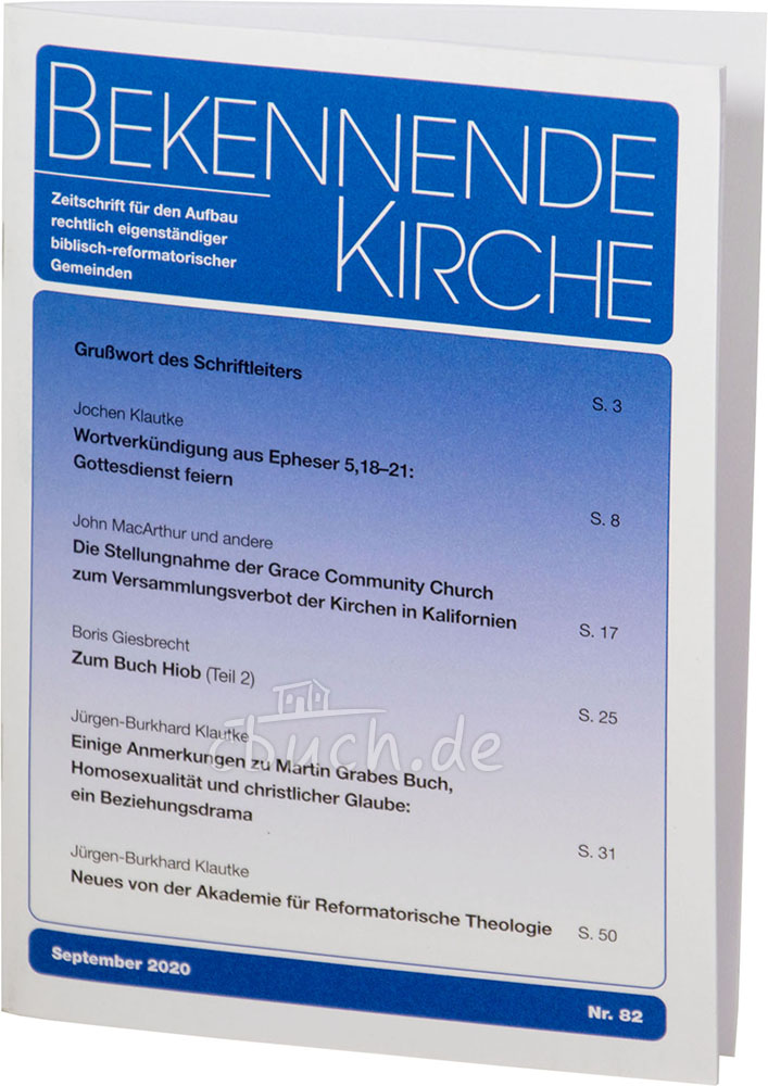 Bekennende Kirche Nr. 82 - September 2020 Bekennende Kirche Nr. 82 - September 2020