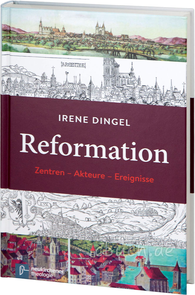 Dingel: Reformation: Zentren - Akteure - Ereignisse