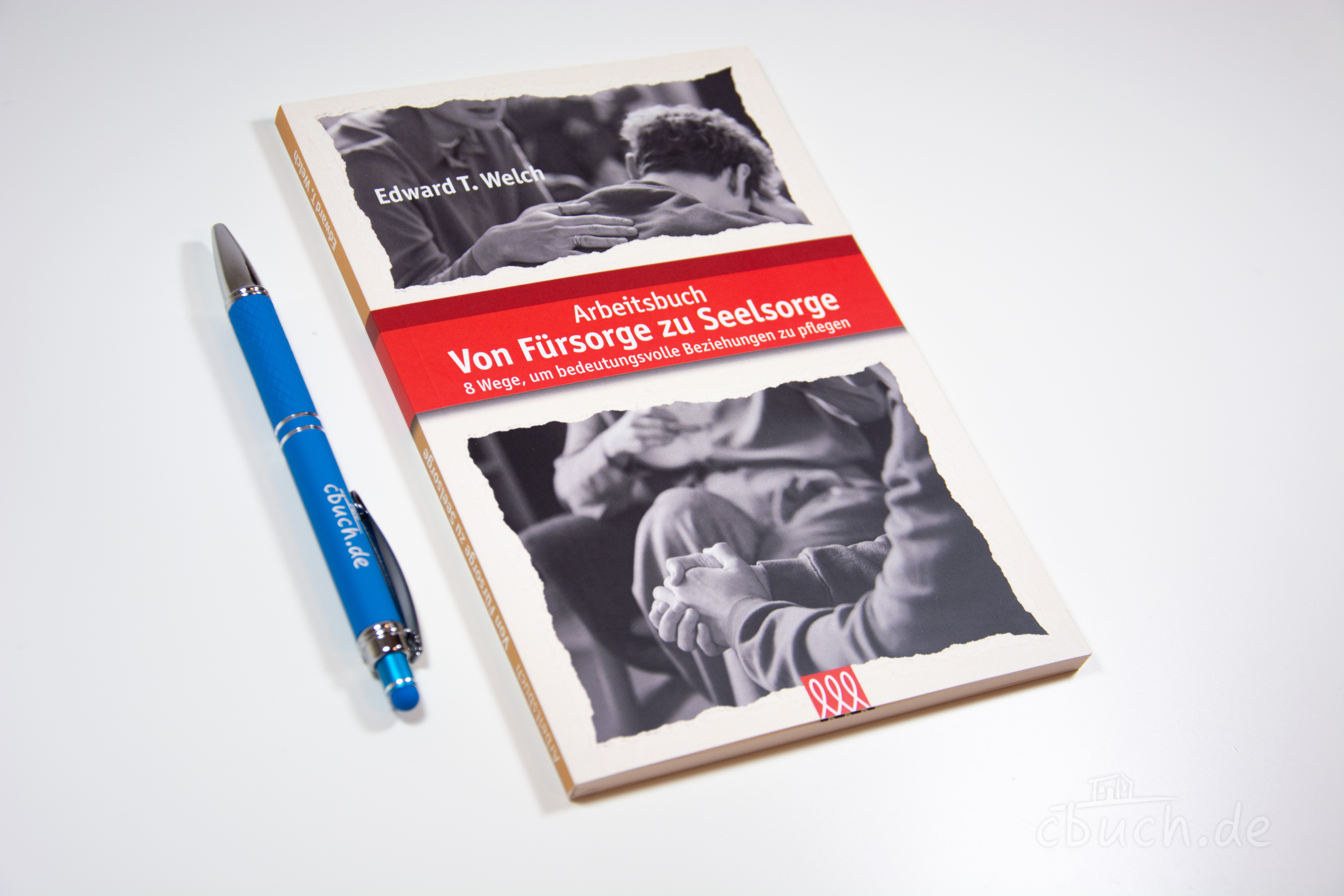 Welch: Von Fürsorge zu Seelsorge - Arbeitsbuch