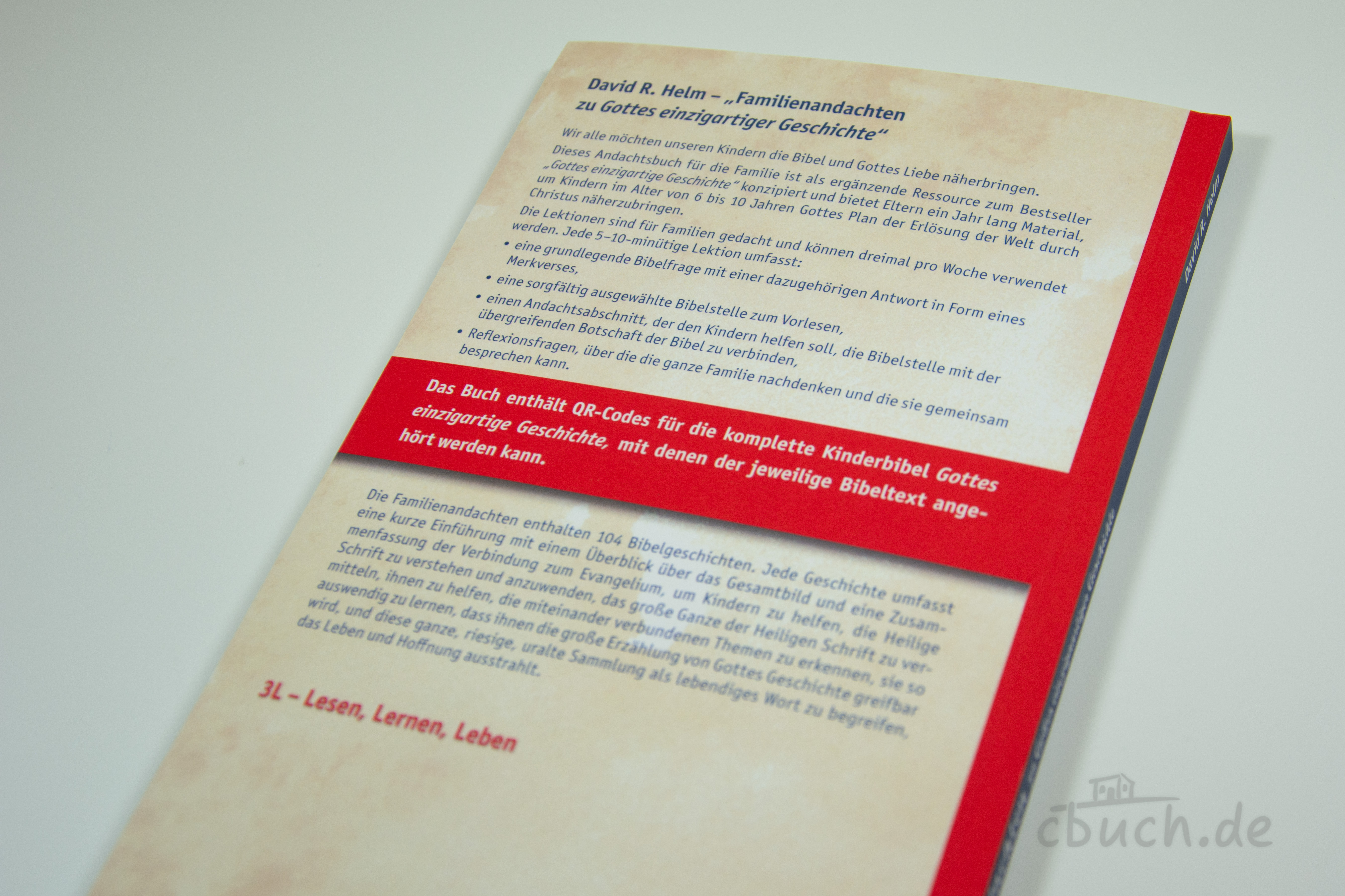 Buchrückseite von „Helm: Familienandachten zu Gottes einzigartige Geschichte“ von David R. Helm, Andachtsbuch für Familien mit Kindern von 6 bis 10 Jahren, Hersteller 3L