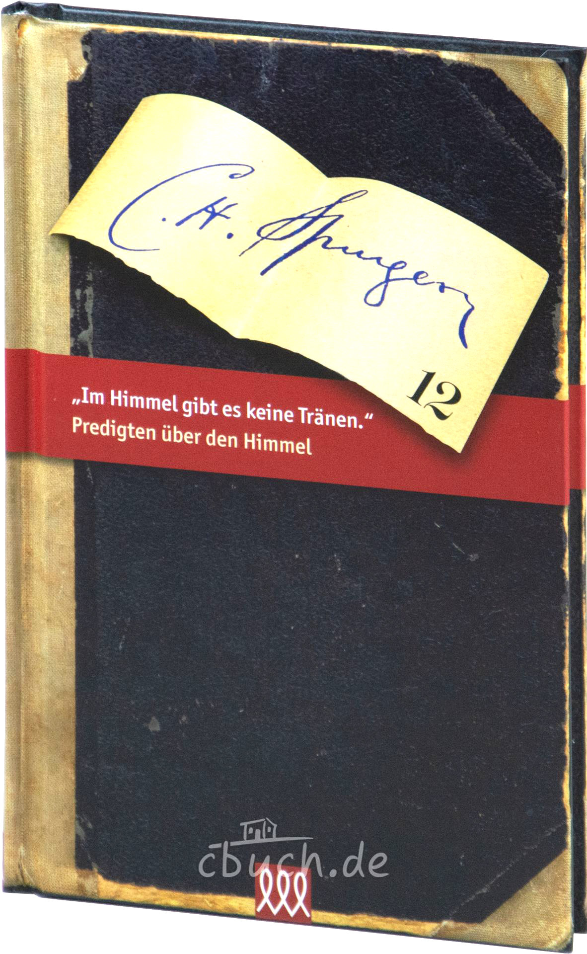 Spurgeon: Im Himmel gibt es keine Tränen (Band 12)