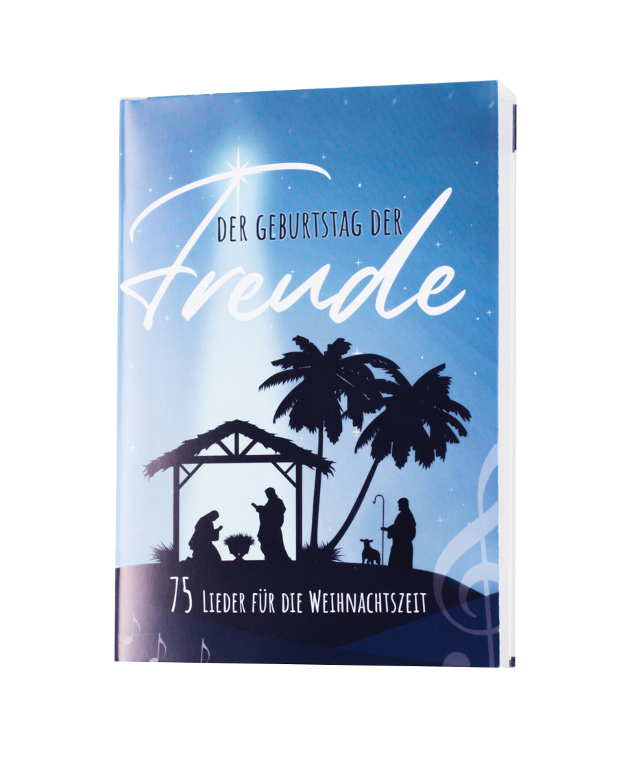 Der Geburtstag der Freude - Textausgabe klein - Liederbuch zu Weihnachten Der Geburtstag der Freude - Textausgabe klein - Liederbuch zu Weihnachten