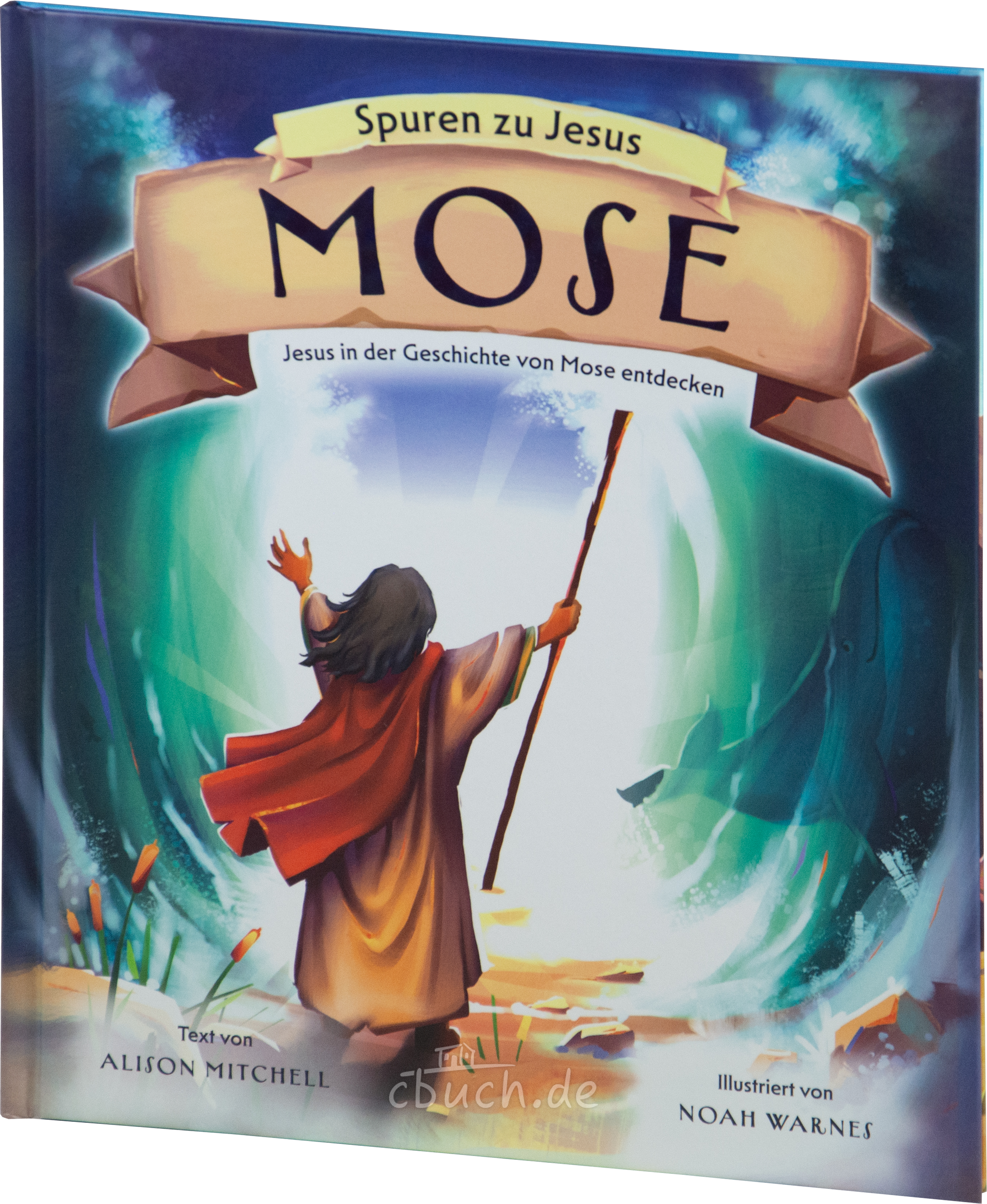 Mitchell: Mose (Spuren zu Jesus)