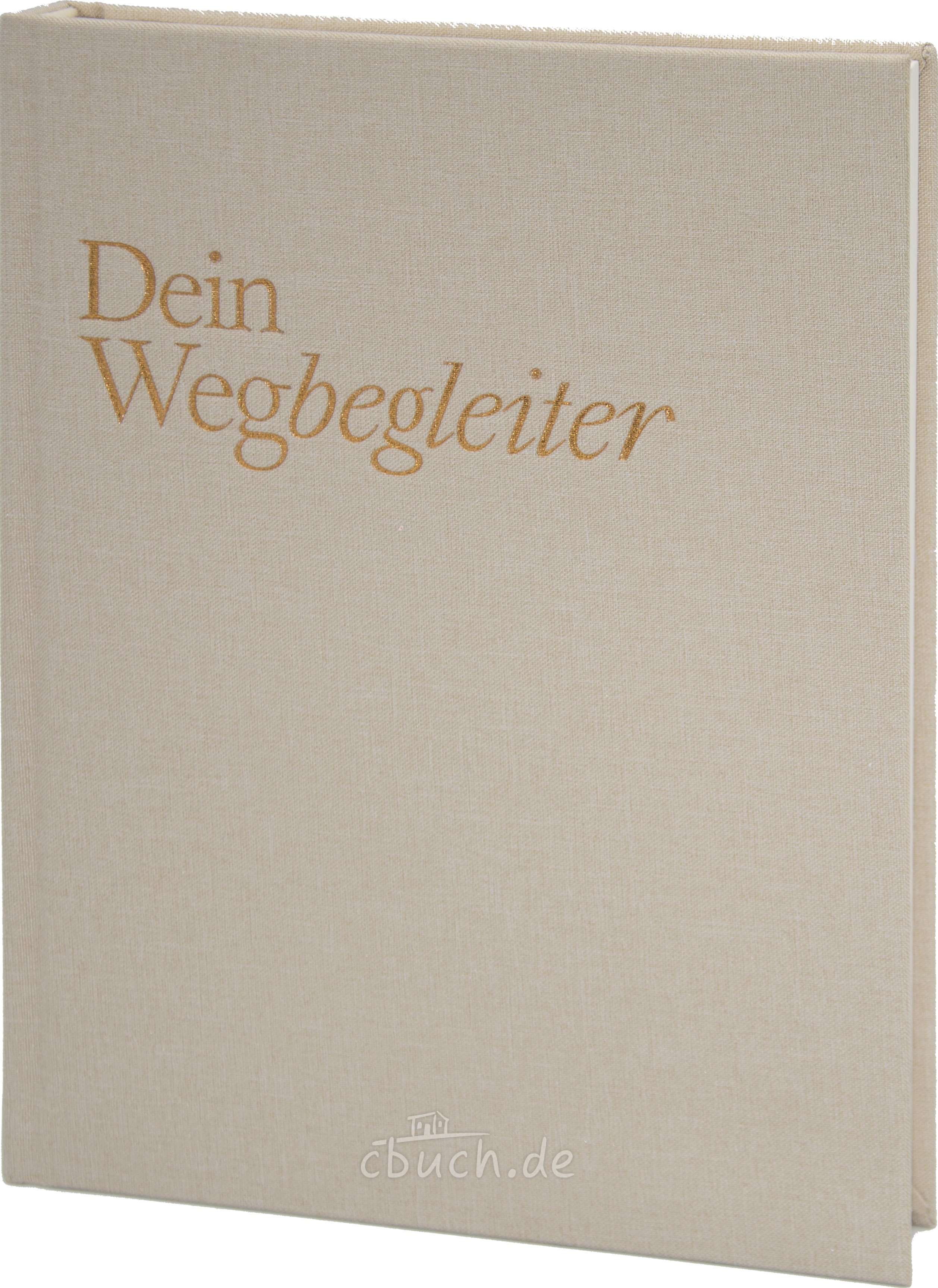 Dein Wegbegleiter - Christliches Lebenstagebuch Dein Wegbegleiter - Christliches Lebenstagebuch