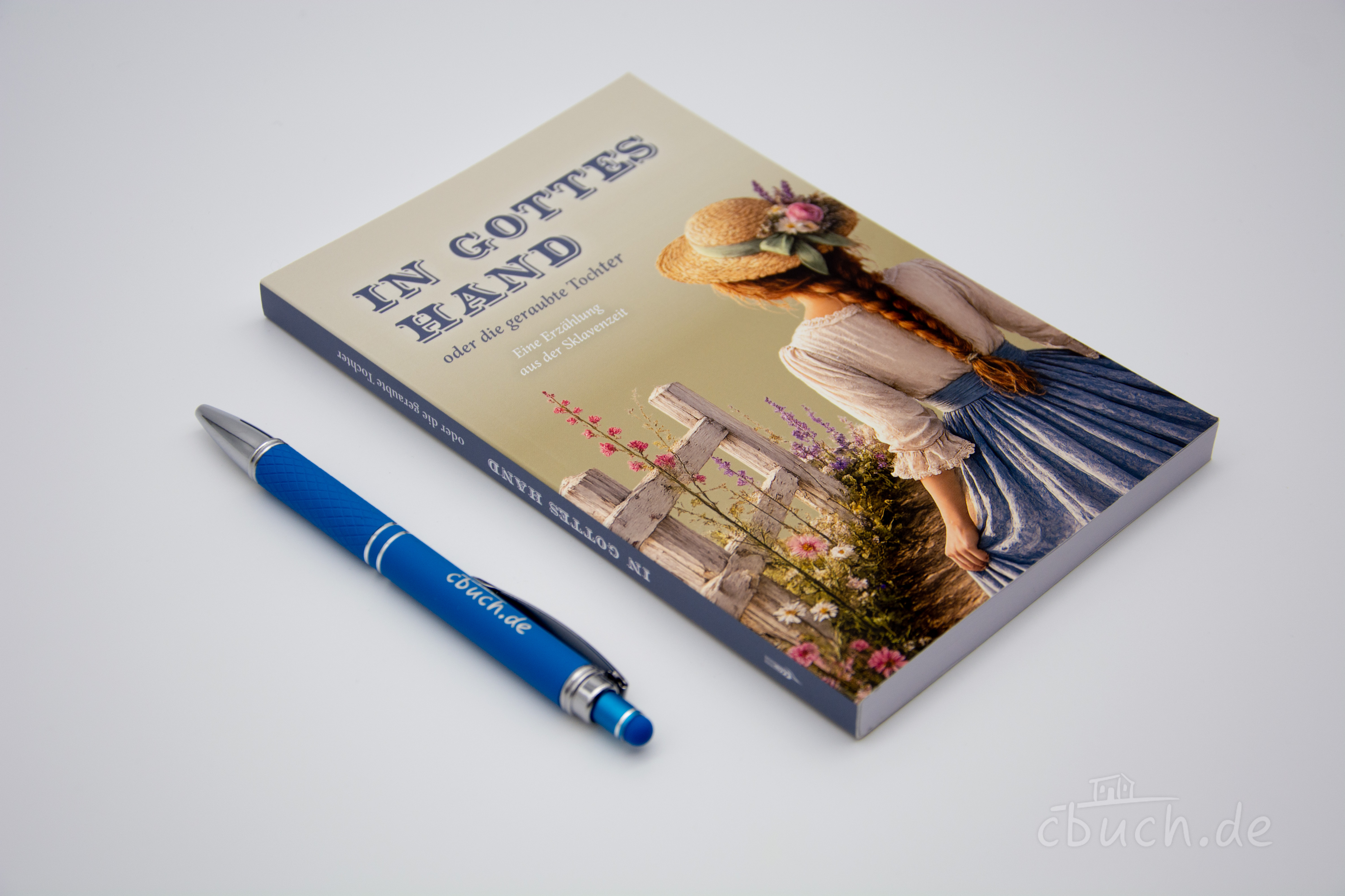 In Gottes Hand oder die geraubte Tochter In Gottes Hand oder die geraubte Tochter