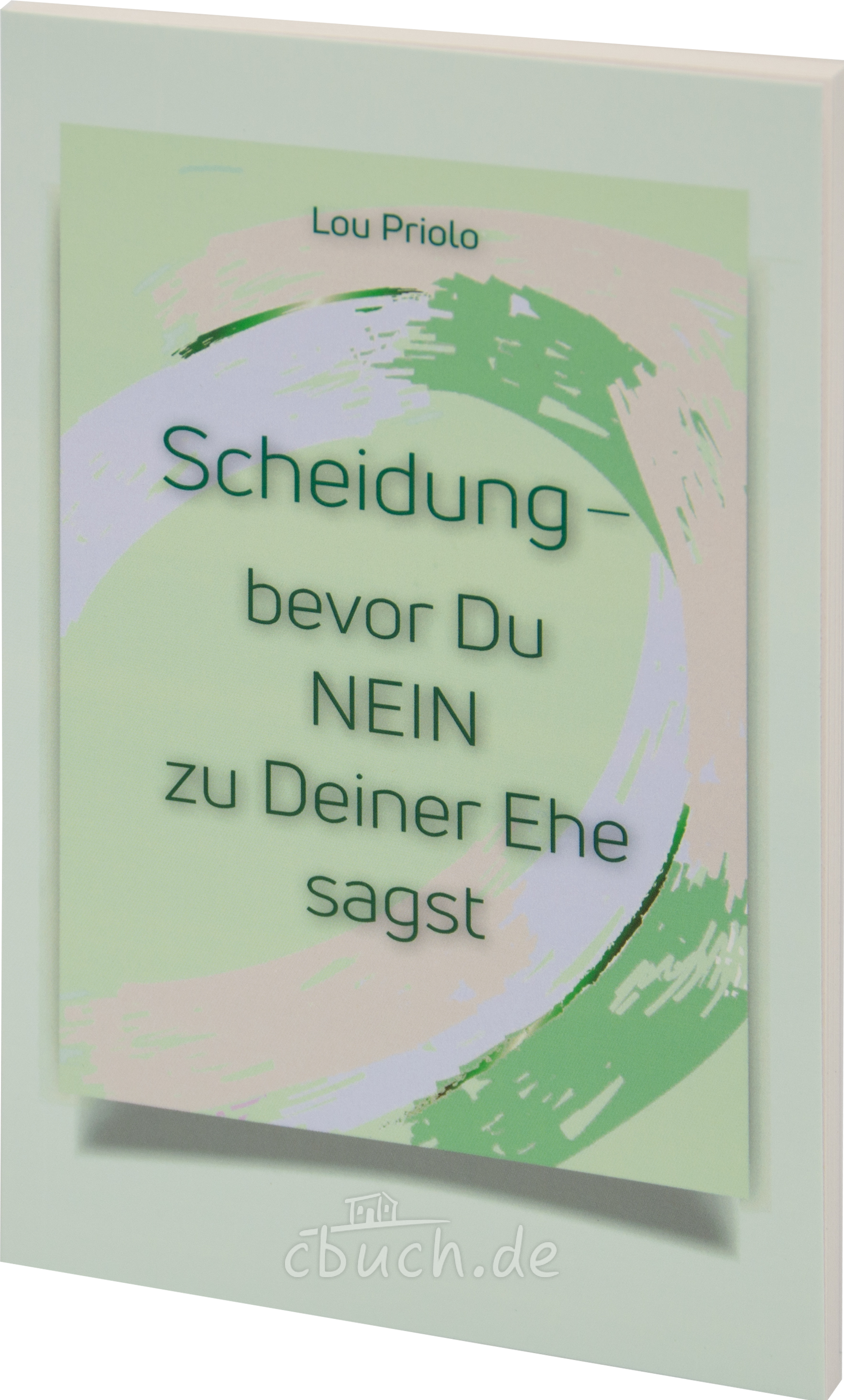 Priolo: Scheidung - bevor Du NEIN zu Deiner Ehe sagst