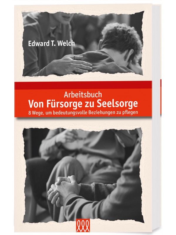 Welch: Von Fürsorge zu Seelsorge - Arbeitsbuch