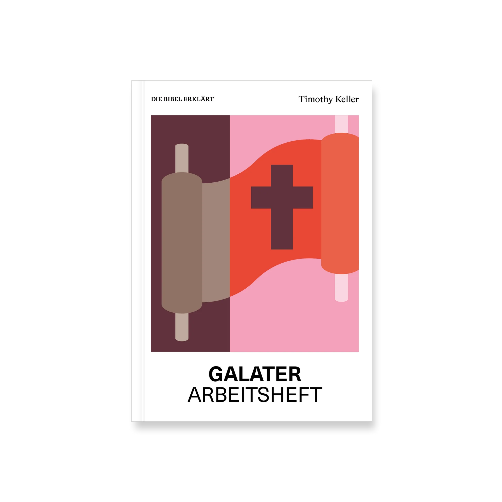Keller: Galater - Arbeitsheft Keller: Galater - Arbeitsheft