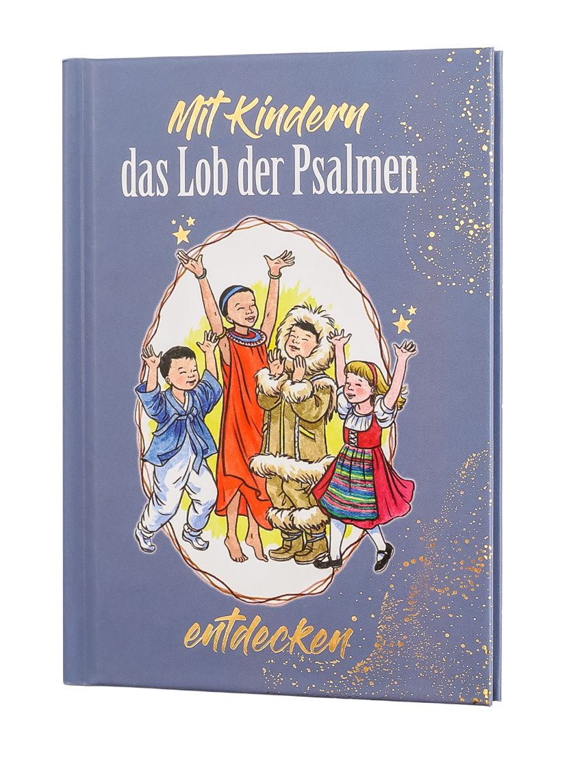 Mit Kindern das Lob der Psalmen entdecken