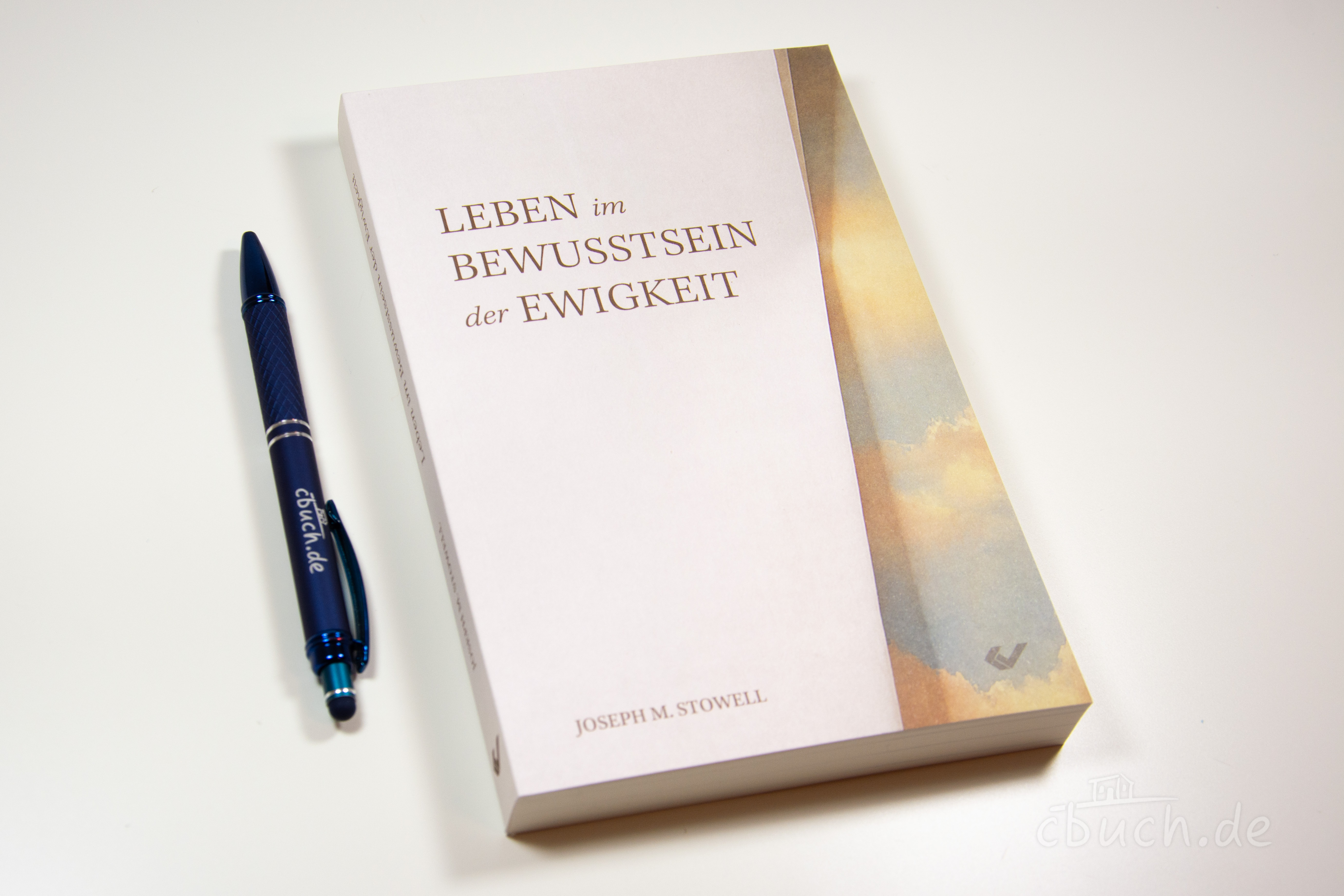Stowell: Leben im Bewusstsein der Ewigkeit Stowell: Leben im Bewusstsein der Ewigkeit