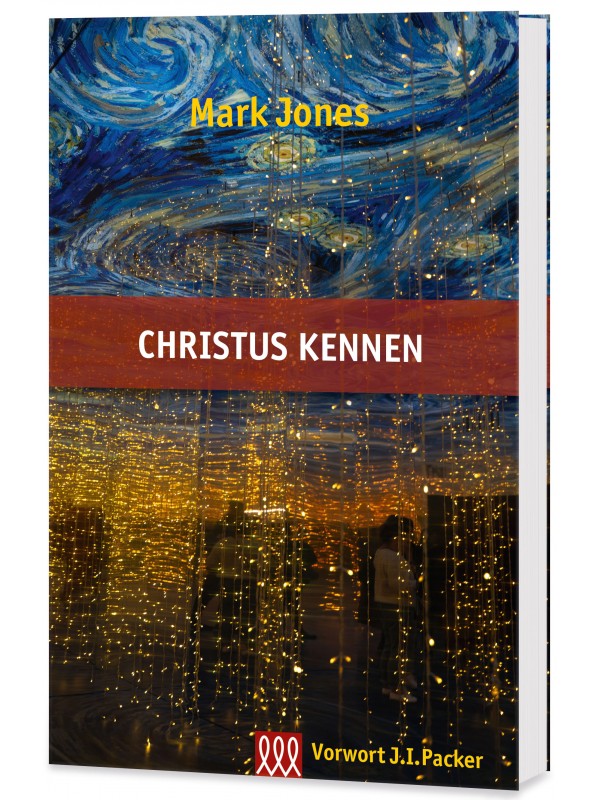 Mark Jones: Christus kennen