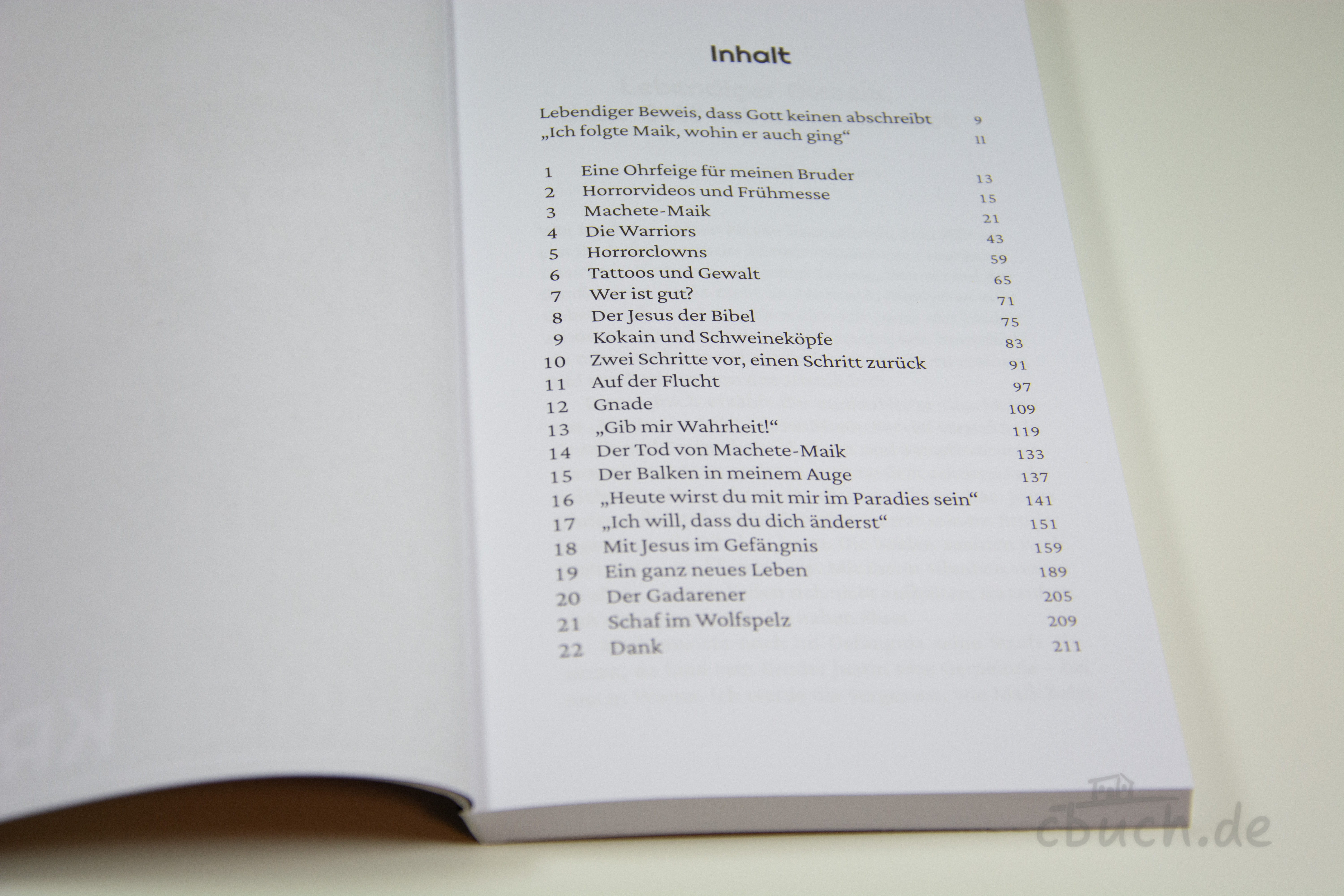 Brunokowski: Machete Maik – Von der Klinge zum Kreuz, Inhaltsverzeichnis Inhaltsverzeichnis des Buches „Brunokowski: Machete Maik – Von der Klinge zum Kreuz“ von CMVH, Biografie über Drogen, Gewalt, Glauben und radikale Veränderung durch Jesus Christus.