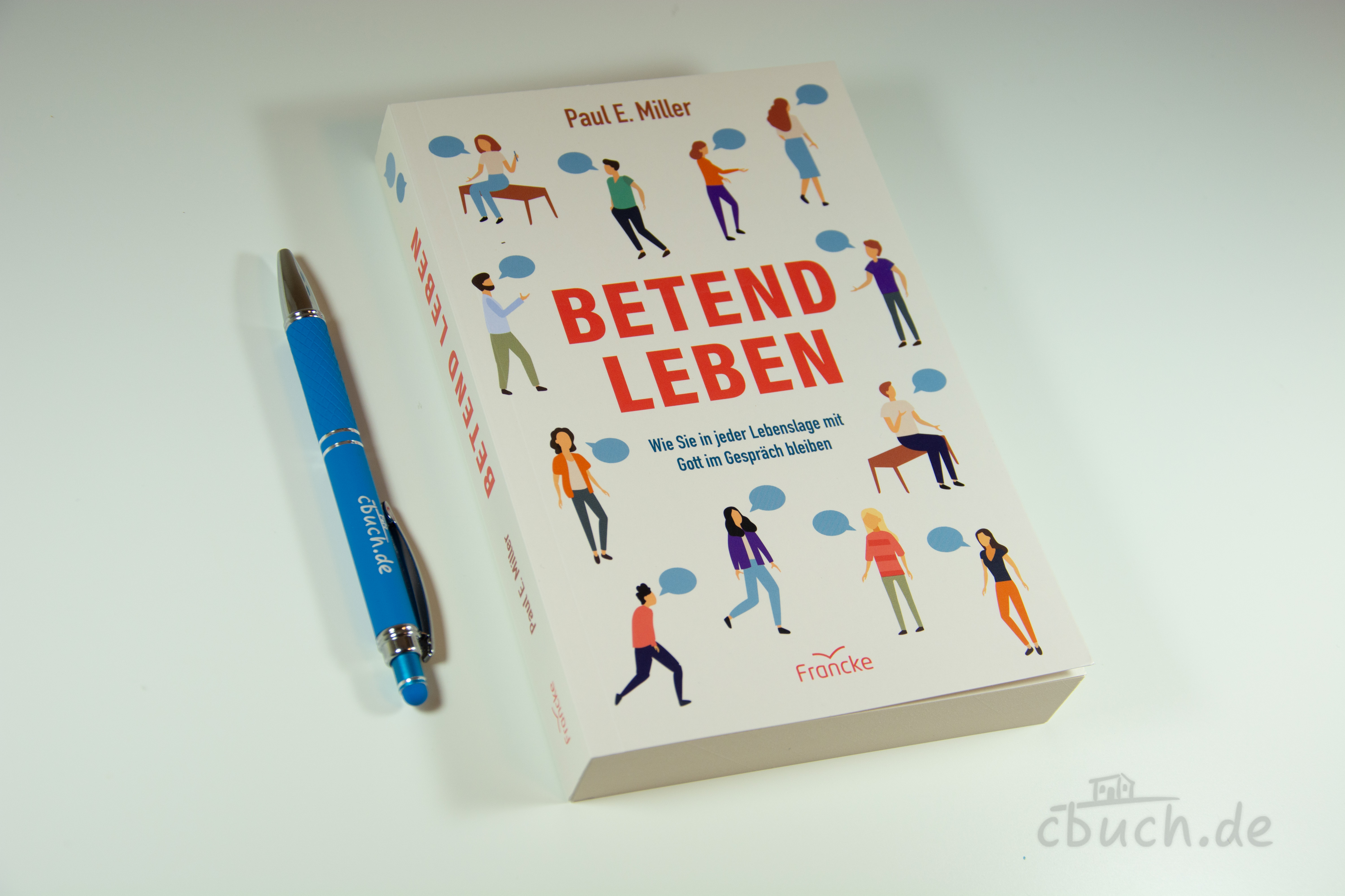 Buchcover von Paul E. Miller: Betend leben, Ratgeber für ein alltagstaugliches Gebetsleben im Francke Verlag