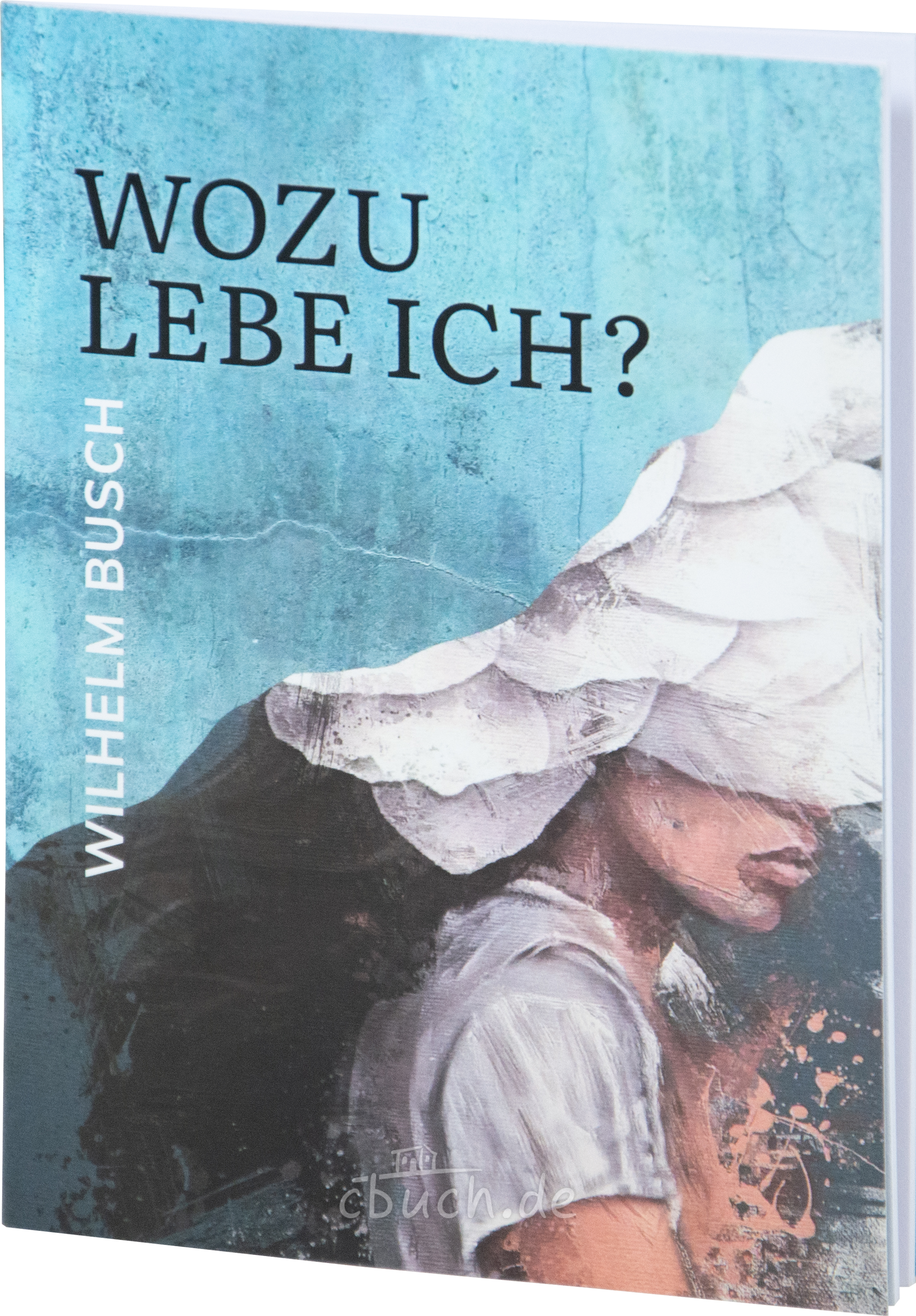 Busch: Wozu lebe ich?