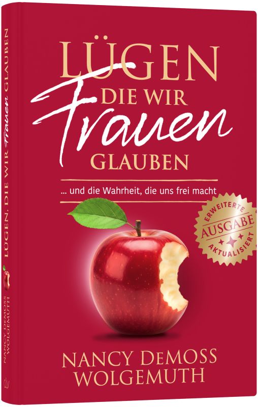 DeMoss: Lügen, die wir Frauen glauben - Erweiterte und aktualisierte Ausgabe DeMoss: Lügen, die wir Frauen glauben - Erweiterte und aktualisierte Ausgabe