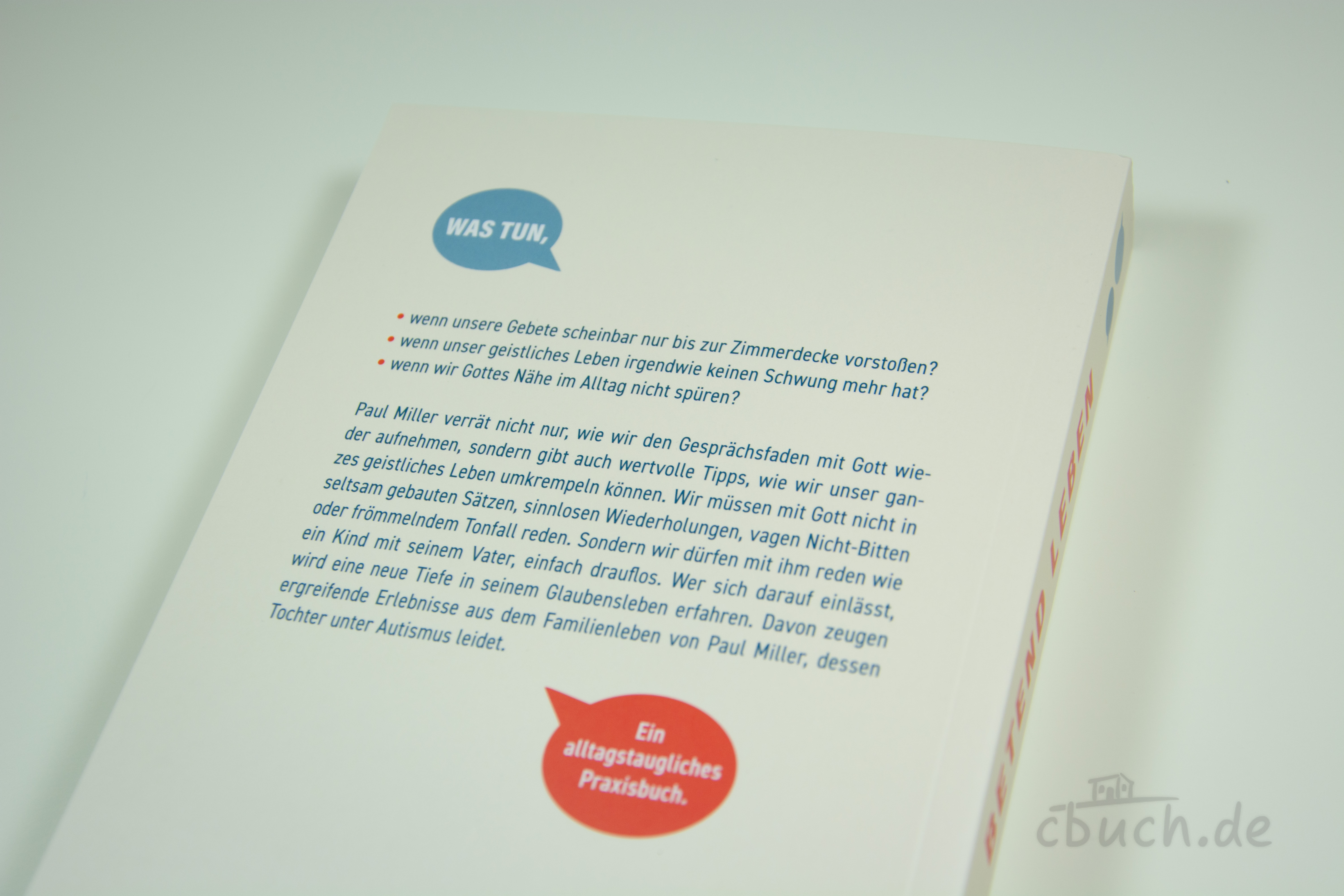 Paul E. Miller: Betend leben – Buch über Gebet und geistliche Erneuerung Rückseite des Buches „Betend leben“ von Paul E. Miller, Francke – Praxisbuch über Gebet, Gottesnähe im Alltag und geistliche Erneuerung.