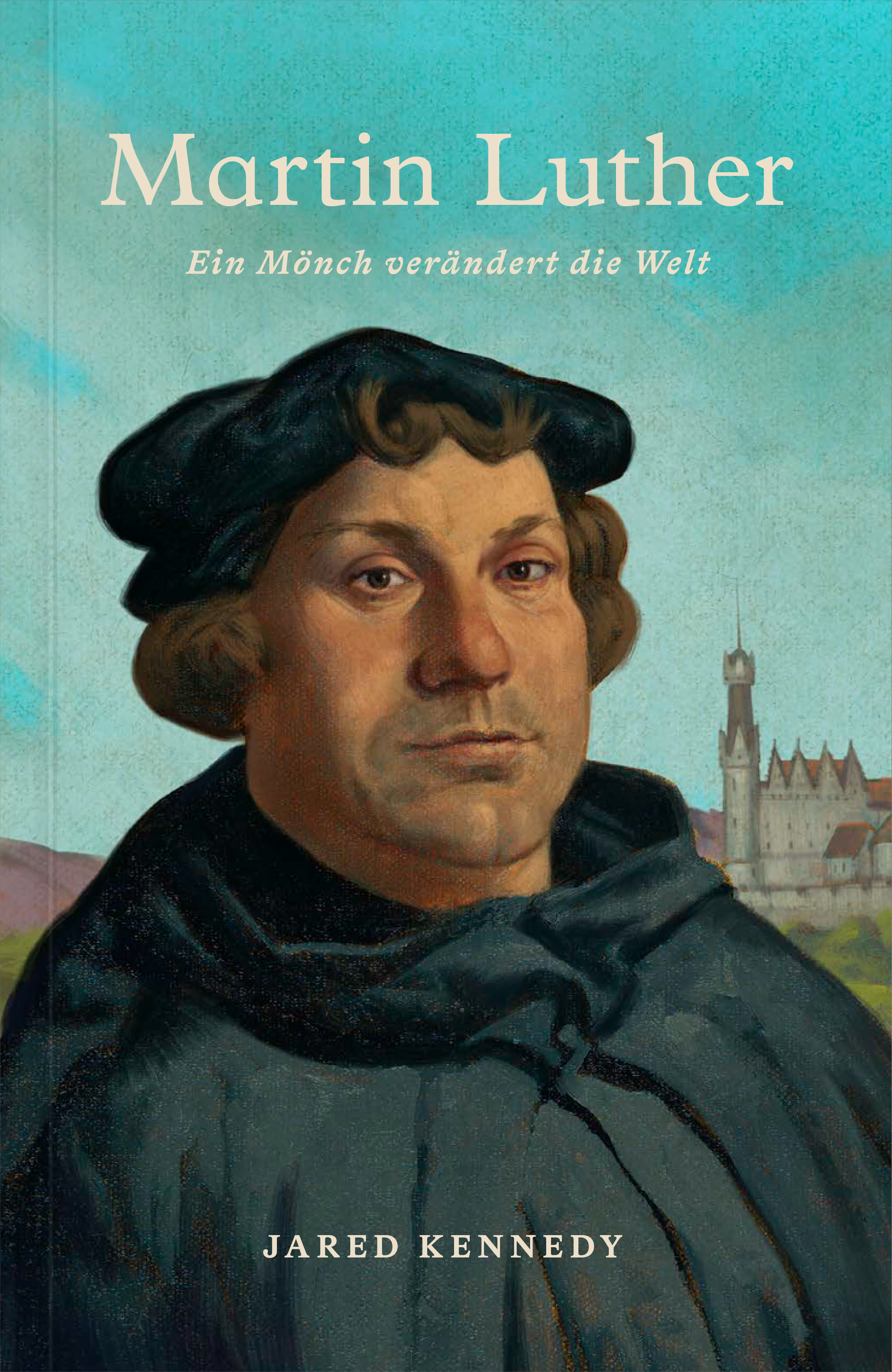 Kennedy: Martin Luther – Ein Mönch verändert die Welt