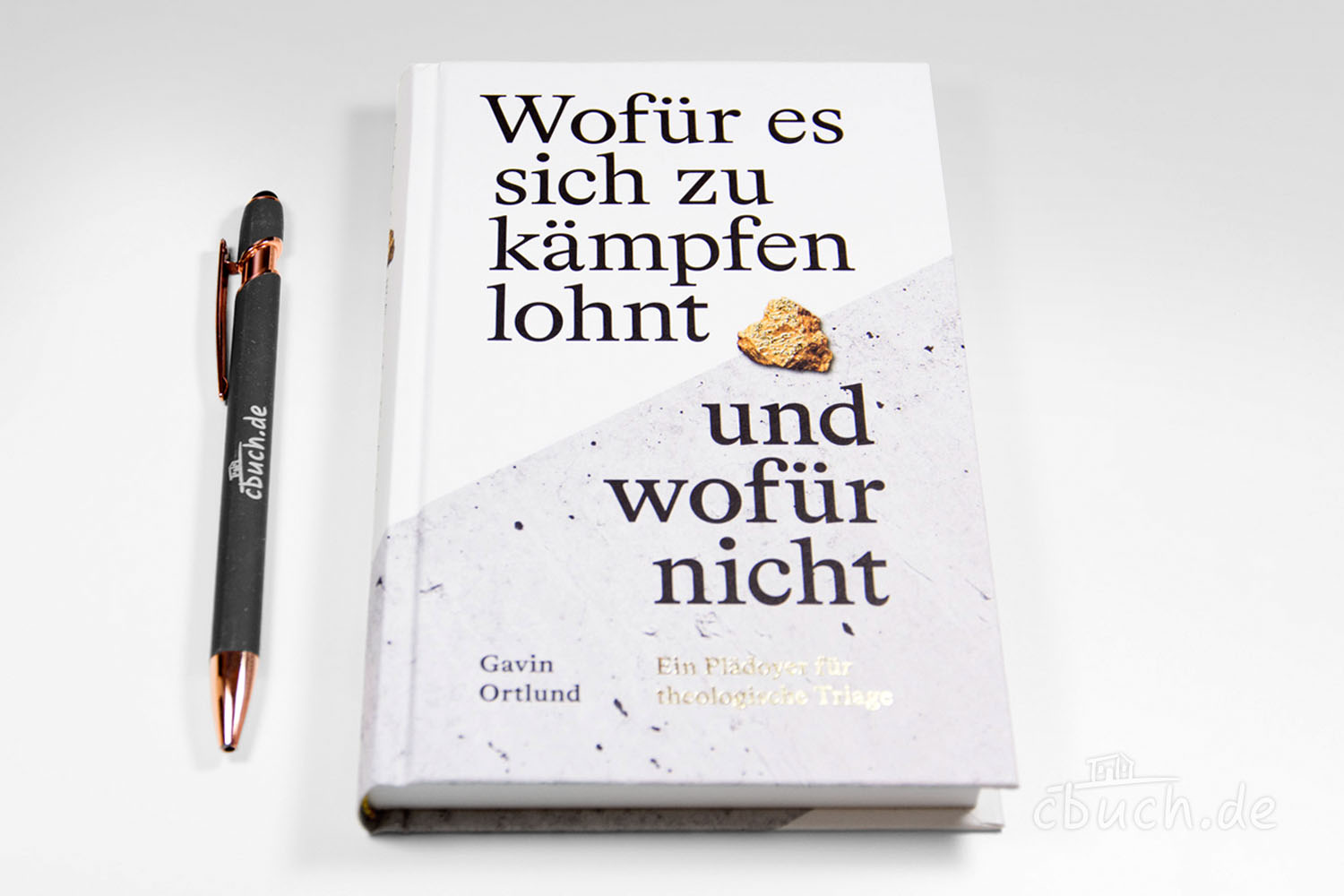 Buch Wofür es sich zu kämpfen lohnt von Gavin Ortlund Buch Wofür es sich zu kämpfen lohnt und wofür nicht mit Kuge