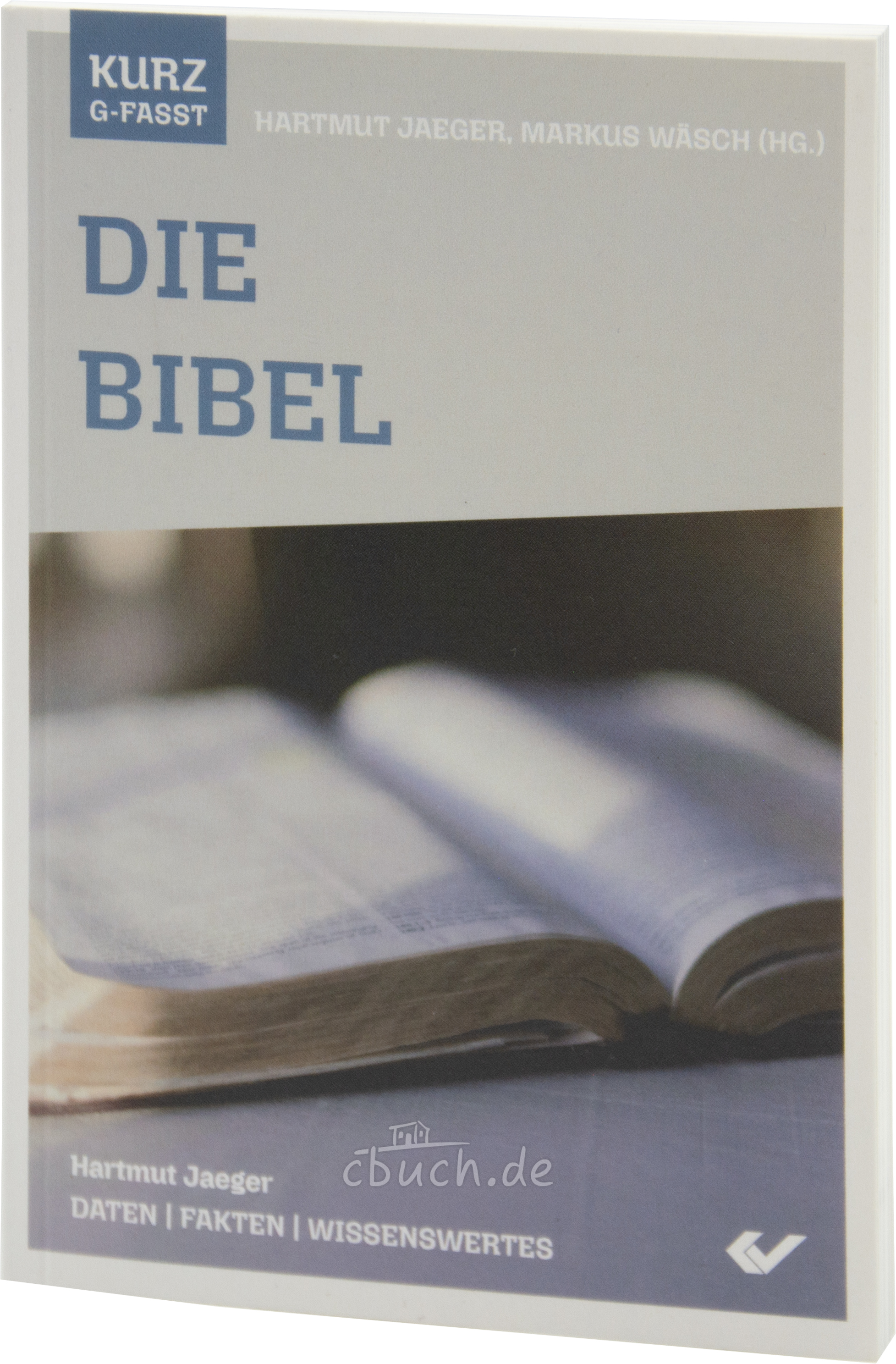 Jaeger/Wäsch: Die Bibel