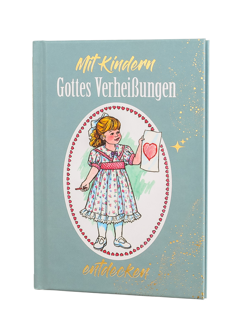 Mit Kindern Gottes Verheißungen entdecken Mit Kindern Gottes Verheißungen entdecken