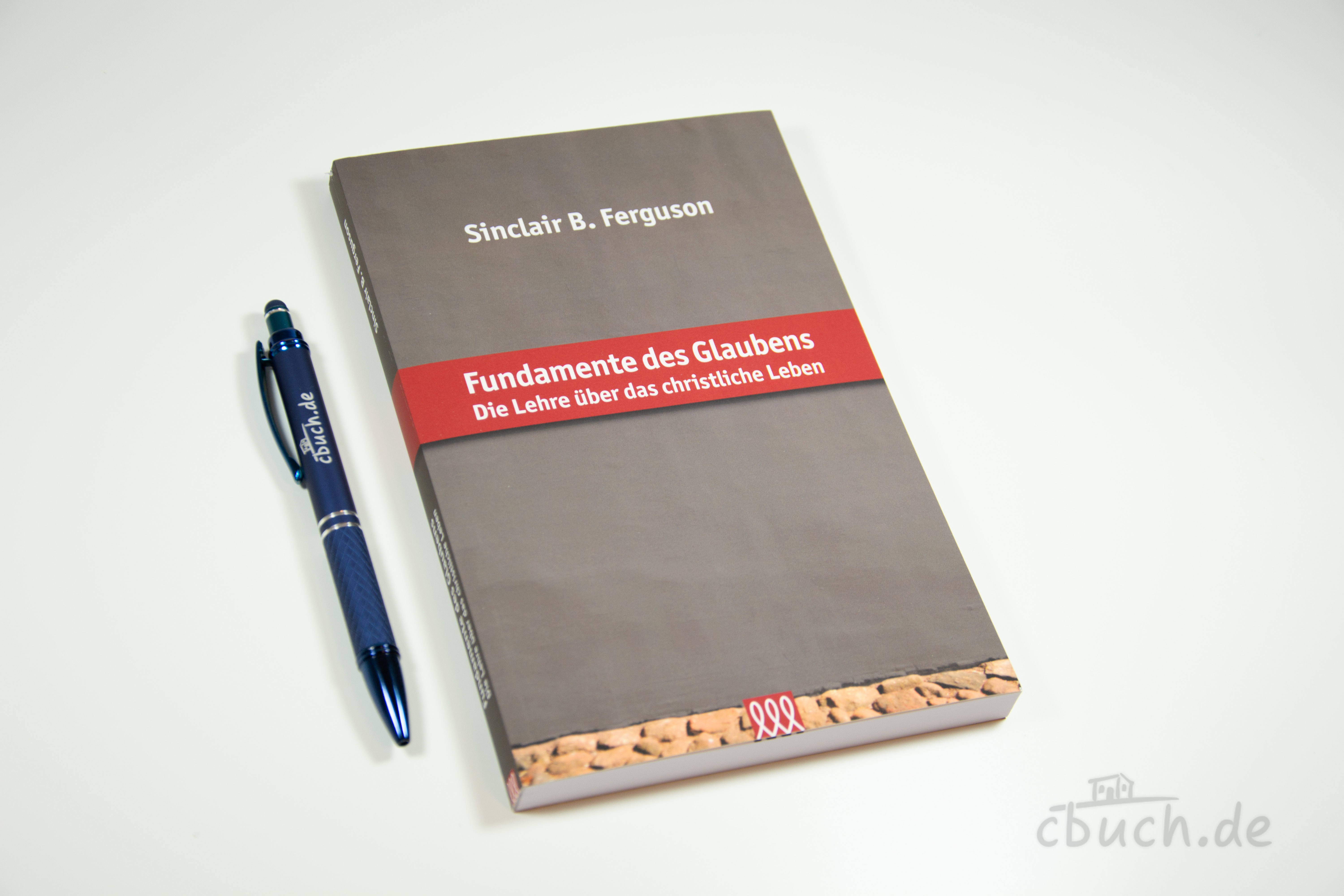 Buchcover von Sinclair B. Ferguson: Fundamente des Glaubens, ein christliches Buch über die Grundwahrheiten biblischer Lehre und geistliches Wachstum, Hersteller 3L