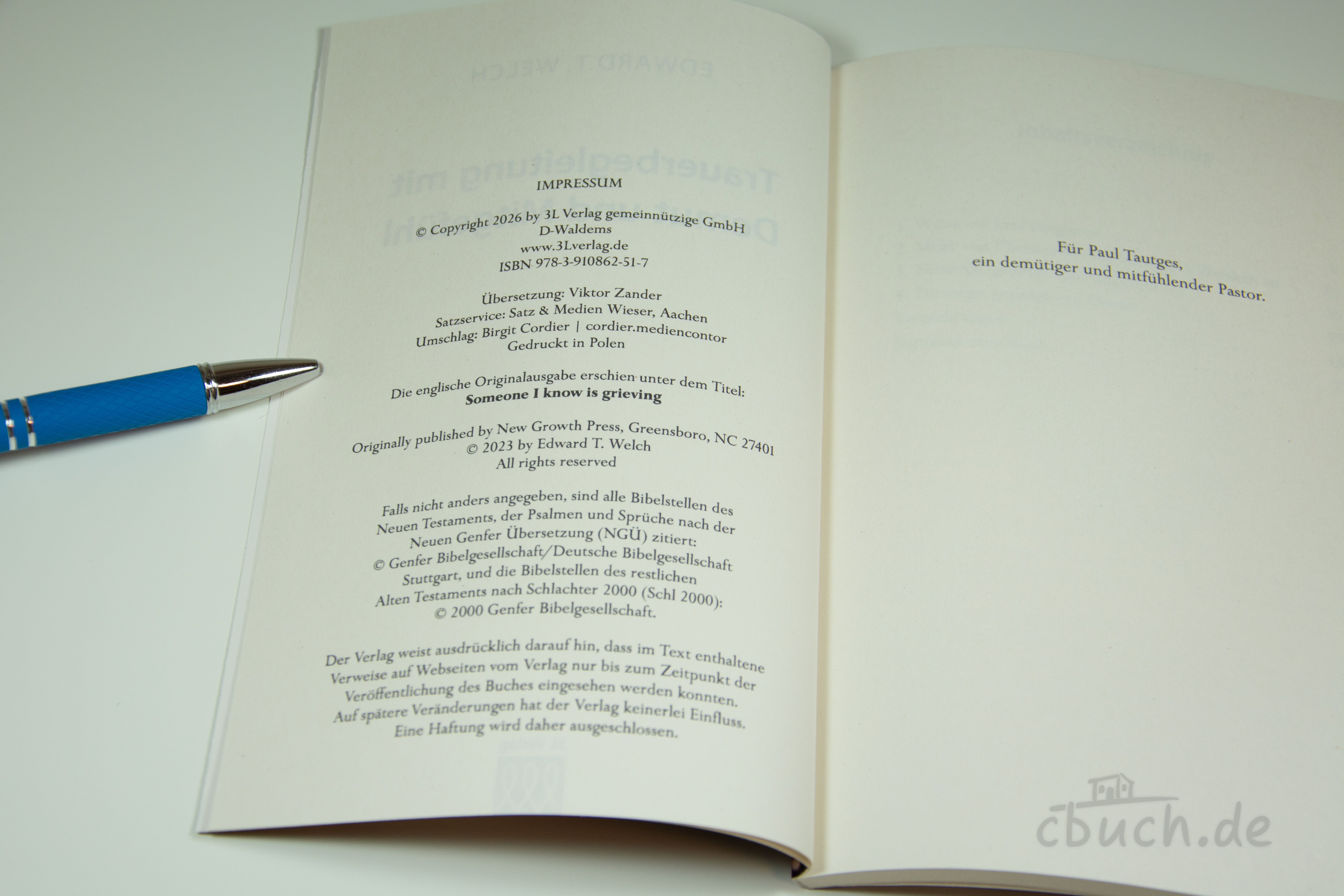 Edward T. Welch: Trauerbegleitung mit Demut und Mitgefühl – Impressum und Innenseiten Geöffnete Innenseiten des Buches „Trauerbegleitung mit Demut und Mitgefühl“ von Edward T. Welch, 3L Verlag, mit Impressum und Widmung.
