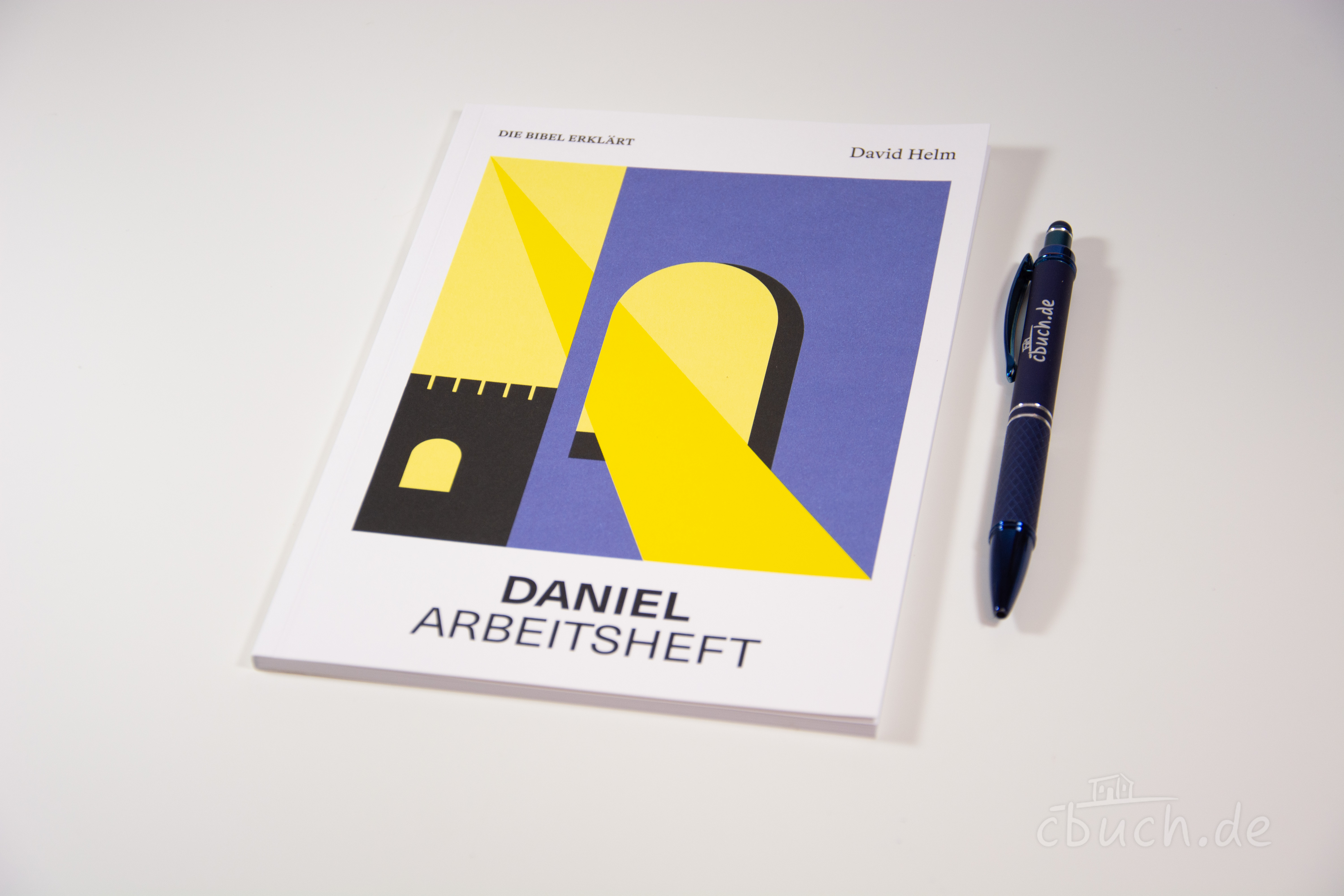 Helm: Daniel | Arbeitsheft (Die Bibel erklärt)
