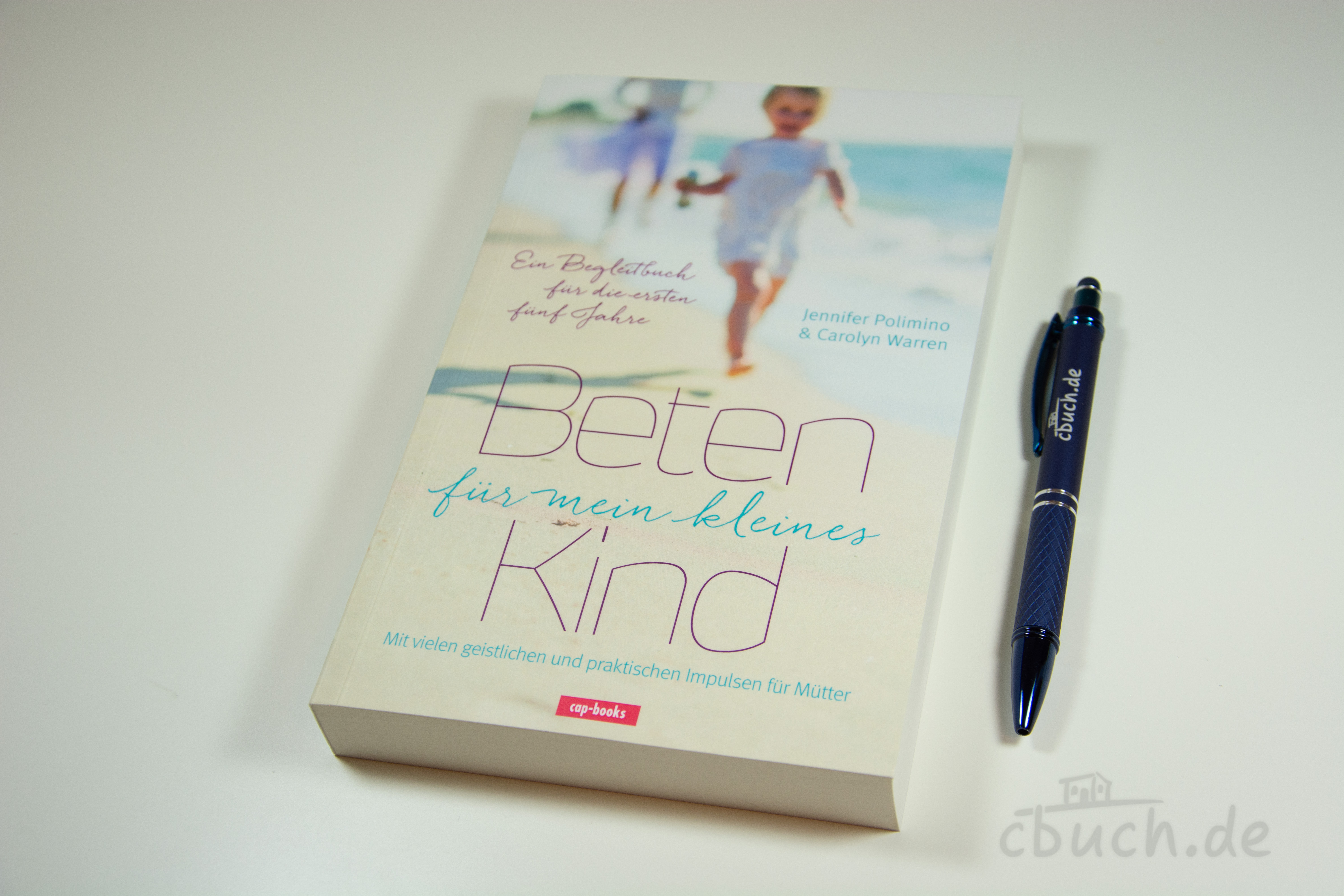 Buchcover von Polimino/Warren: Beten für mein kleines Kind, Begleitbuch für die ersten fünf Jahre mit geistlichen und praktischen Impulsen für Mütter von cap-music