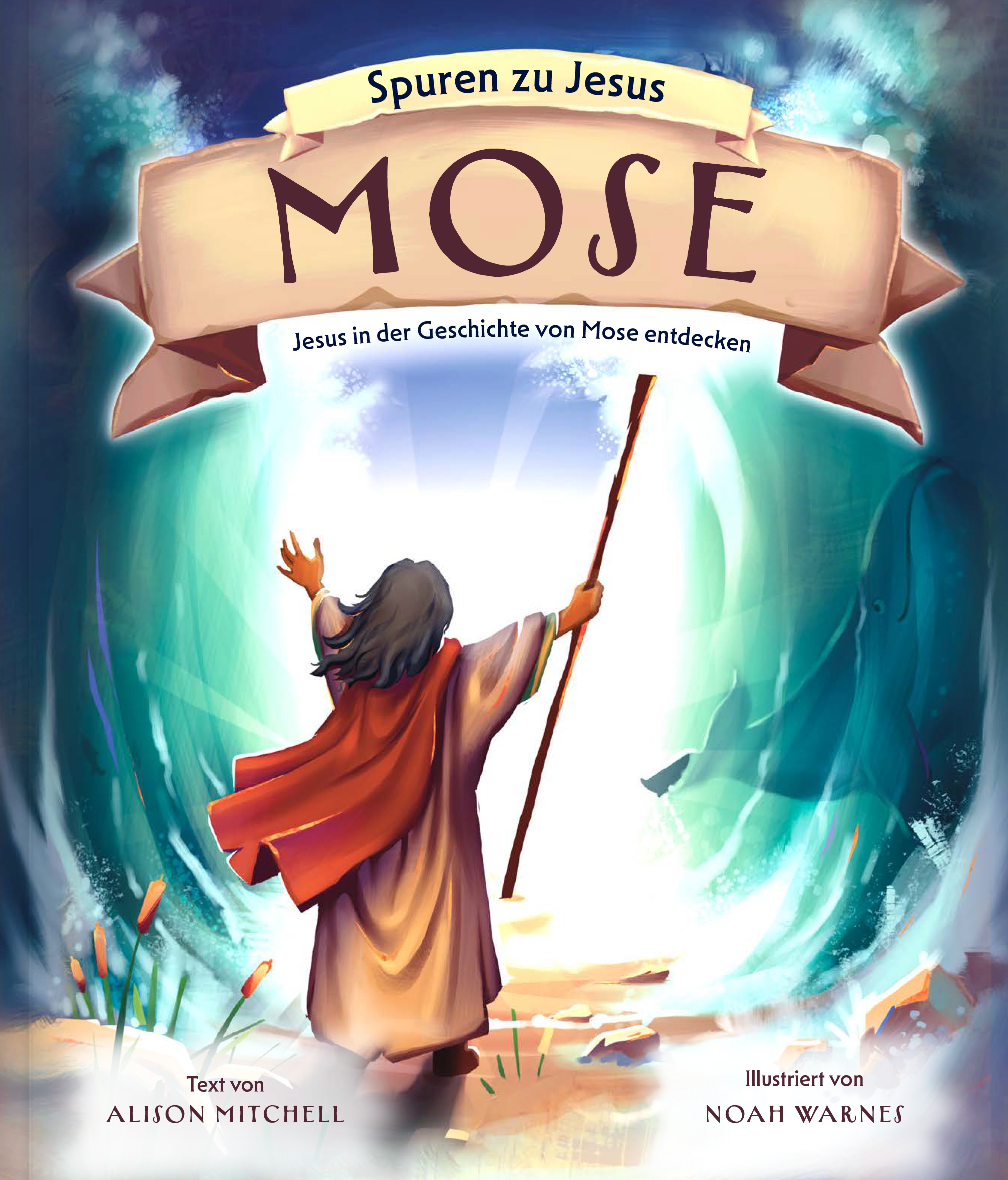 Mitchell: Mose (Spuren zu Jesus)