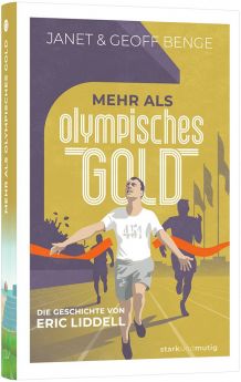 Benge: Mehr als olympisches Gold - Die Geschichte von Eric Liddell