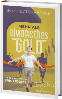 Benge: Mehr als olympisches Gold – Die Geschichte von Eric Liddell