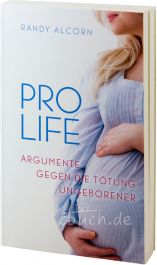 Why Pro-Life? by Randy Alcorn
